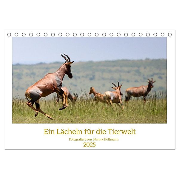 Ein Lächeln für die Tierwelt (Tischkalender 2025 DIN A5 quer), CALVENDO Monatskalender, Calvendo, Nanny Hoffmann