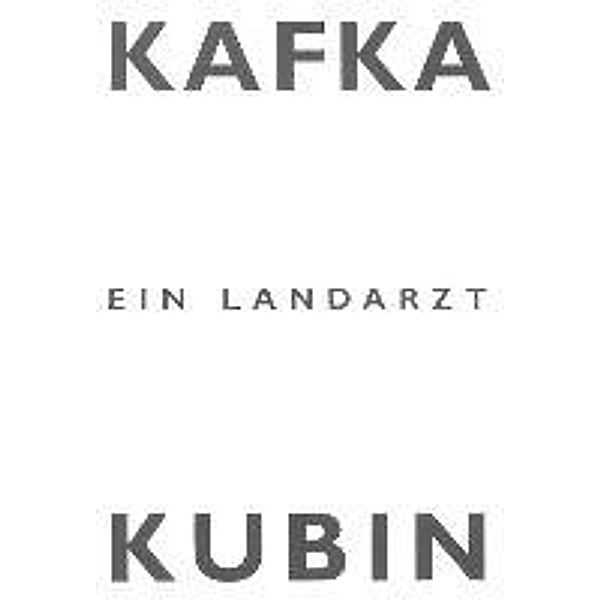 Ein Landarzt, Franz Kafka, Alfred Kubin