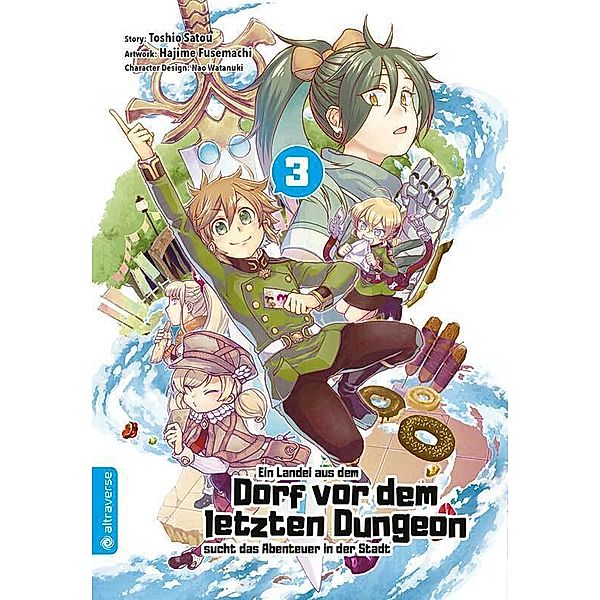 Ein Landei aus dem Dorf vor dem letzten Dungeon sucht das Abenteuer in der Stadt Bd.3, Toshio Satou, Hajime Fusemachi, Nao Watanaki