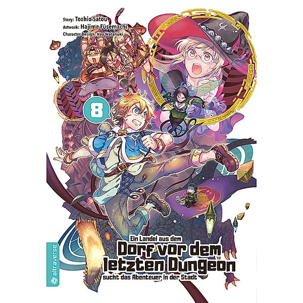 Ein Landei aus dem Dorf vor dem letzten Dungeon sucht das Abenteuer in der Stadt Bd.8, Toshio Satou, Hajime Fusemachi, Nao Watanaki