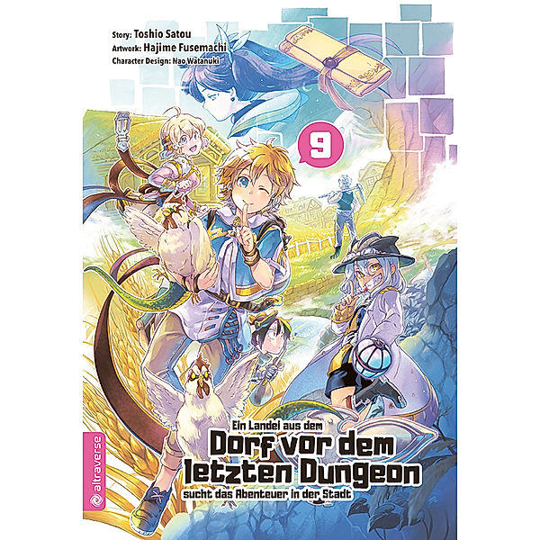 Ein Landei aus dem Dorf vor dem letzten Dungeon sucht das Abenteuer in der Stadt Bd.9, Toshio Satou, Hajime Fusemachi, Nao Watanaki