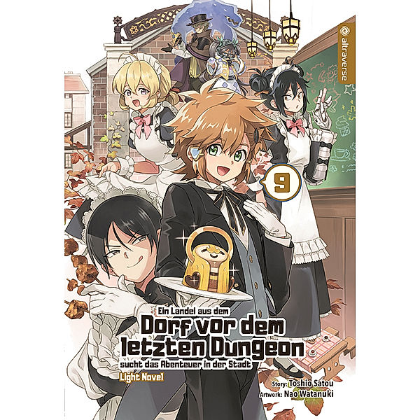 Ein Landei aus dem Dorf vor dem letzten Dungeon sucht das Abenteuer in der Stadt Light Novel / Ein Landei aus dem Dorf vor dem letzten Dungeon sucht das Abenteuer in der Stadt Bd.9, Toshio Satou, Nao Watanuki