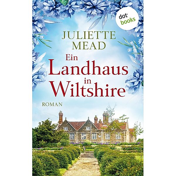 Ein Landhaus in Wiltshire, Juliette Mead