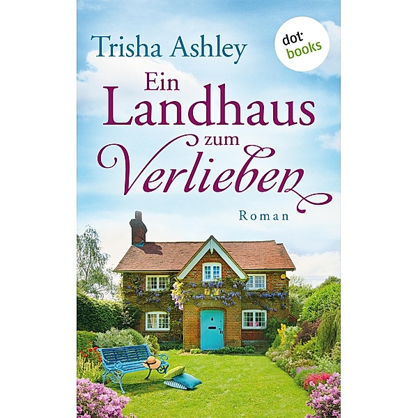 Ein Landhaus zum Verlieben, Trisha Ashley