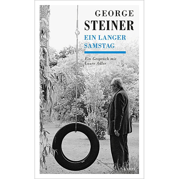 Ein langer Samstag, George Steiner, Laure Adler