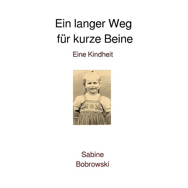 Ein langer Weg für kurze Beine, Sabine Klinzmann