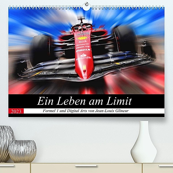 Ein Leben am Limit (Premium, hochwertiger DIN A2 Wandkalender 2023, Kunstdruck in Hochglanz), Jean-Louis Glineur