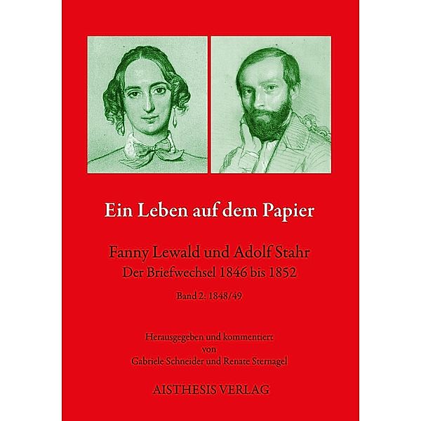 Ein Leben auf dem Papier - Fanny Lewald und Adolf Stahr, Fanny Lewald, Adolf Stahr