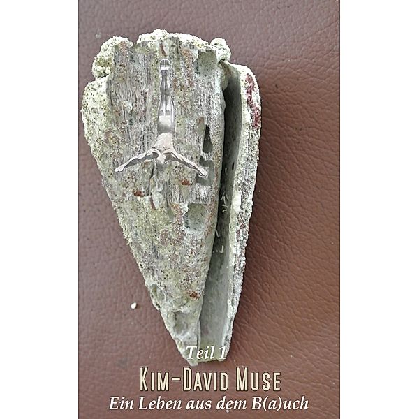 Ein Leben aus dem B(a)uch, Kim-David Muse