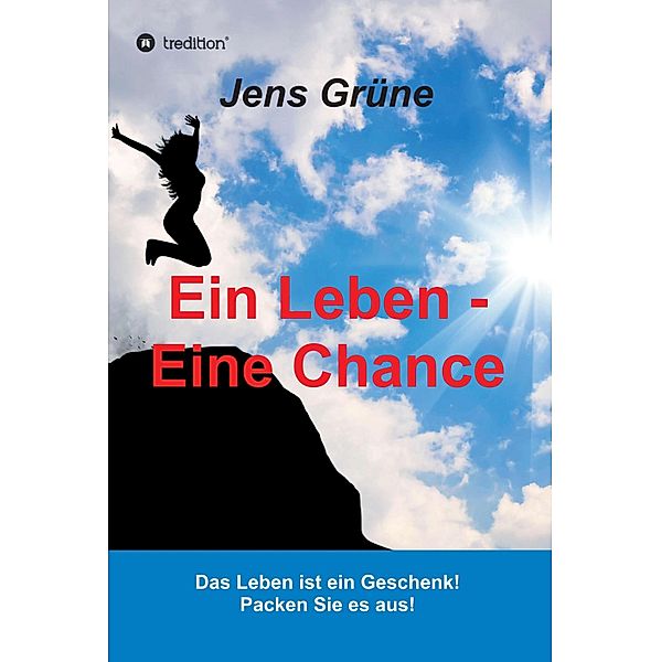 Ein Leben - Eine Chance, Jens Grüne