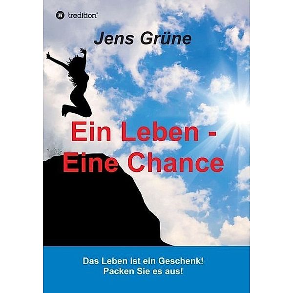 Ein Leben - Eine Chance, Jens Grüne