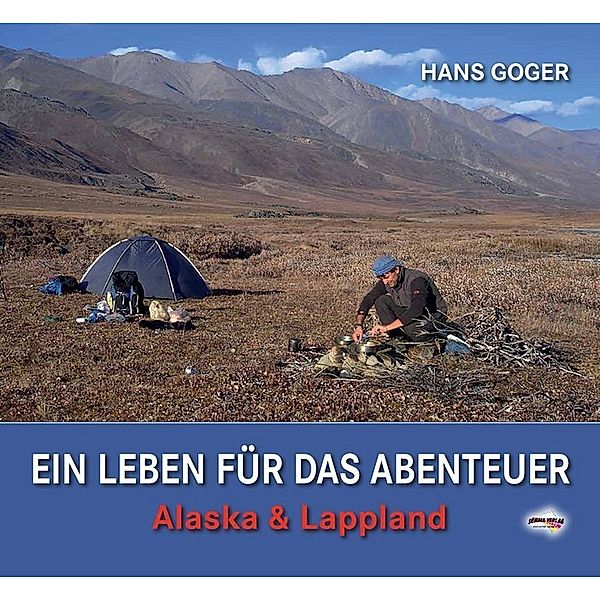 Ein Leben für das Abenteuer, Hans Goger