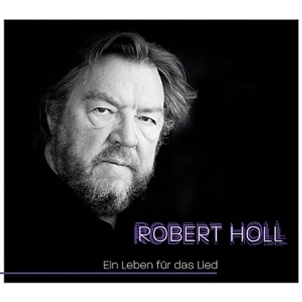 Ein Leben Für Das Lied, Robert Holl
