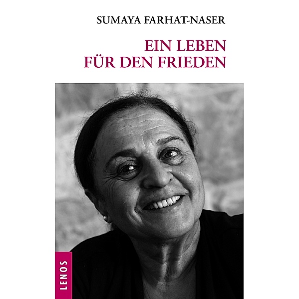 Ein Leben für den Frieden / Arabische Welten, Sumaya Farhat-Naser