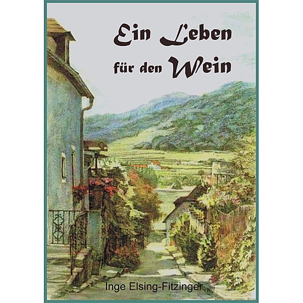 Ein Leben für den Wein, Inge Elsing-Fitzinger