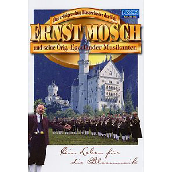 Ein Leben für die Blasmusik, Ernst Mosch