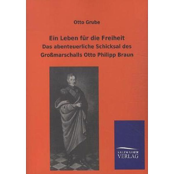 Ein Leben für die Freiheit, Otto Grube