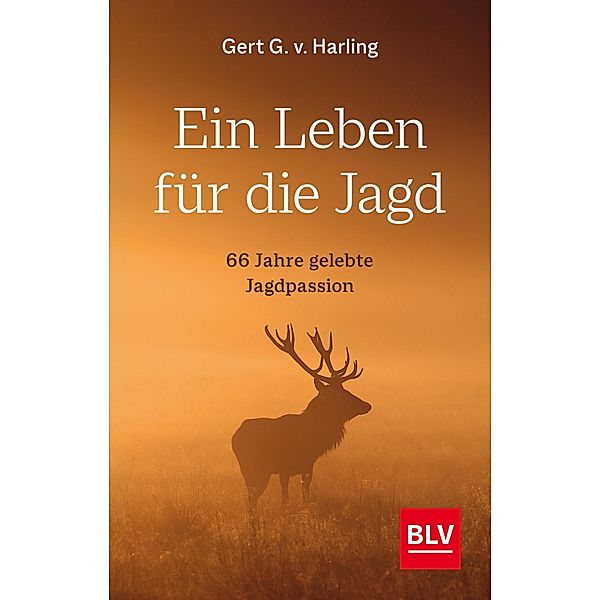 Ein Leben für die Jagd, Gert G. v. Harling