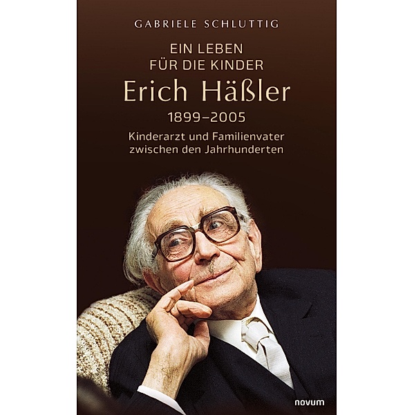 Ein Leben für die Kinder - Erich Hässler 1899-2005, Gabriele Schluttig