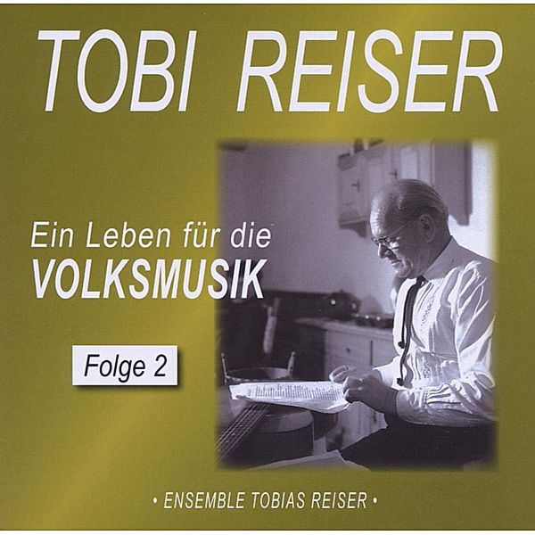 Ein Leben für die Volksmusik 2, Tobi Reiser, Tobias Reiser Ensemble