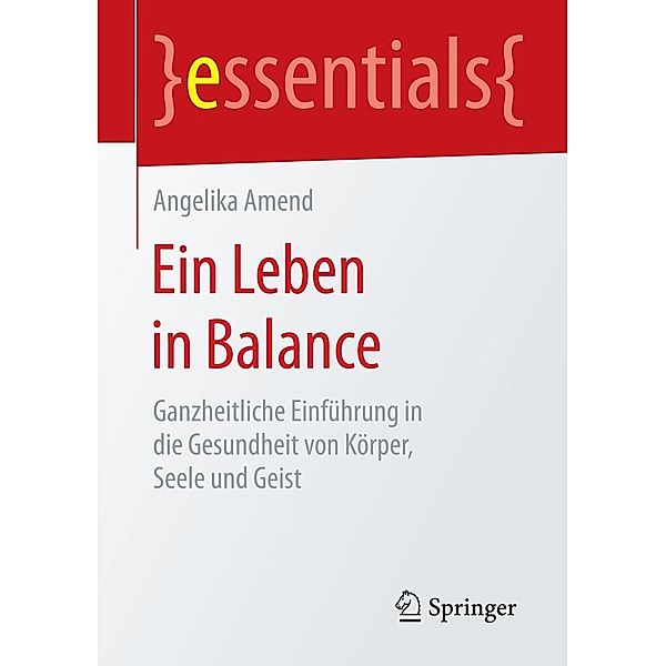 Ein Leben in Balance / essentials, Angelika Amend