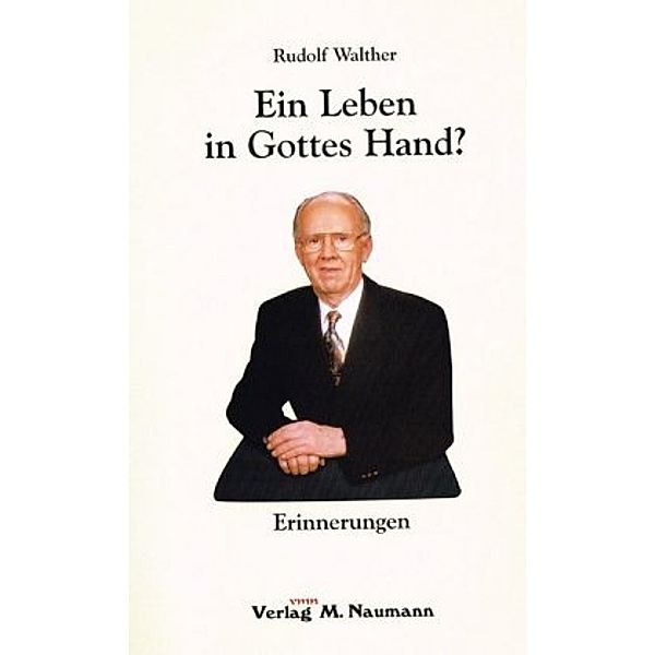 Ein Leben in Gottes Hand?, Rudolf Walther