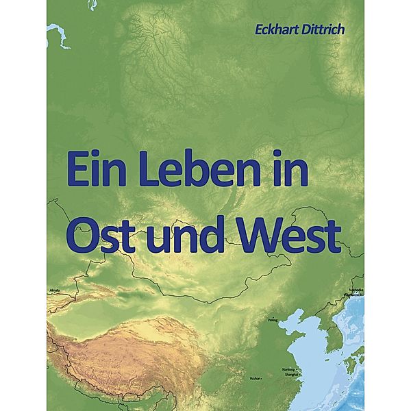 Ein Leben in Ost und West, Eckhart Dittrich