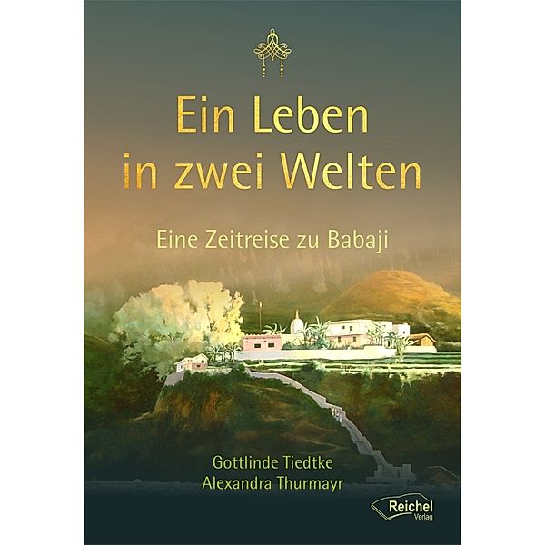 Ein Leben in zwei Welten; ., Gottlinde Tiedtke, Alexandra Thurmayr