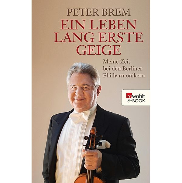 Ein Leben lang erste Geige, Peter Brem