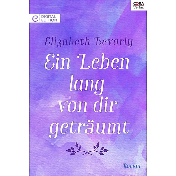 Ein Leben lang von dir geträumt, Elizabeth Bevarly