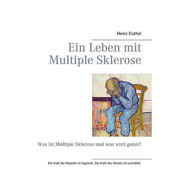 Ein Leben mit Multiple Sklerose, Heinz Duthel