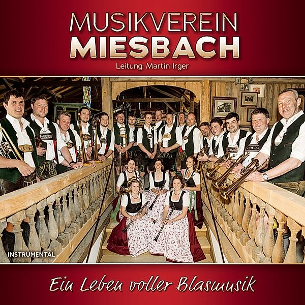 Ein Leben Voller Blasmusik-Instrumental, Musikverein Miesbach