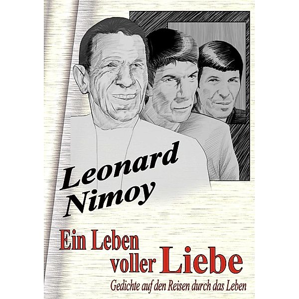 Ein Leben voller Liebe, Leonard Nimoy