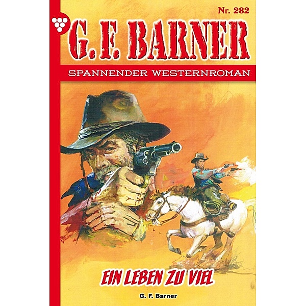 Ein Leben zuviel / G.F. Barner Bd.282, G. F. Barner