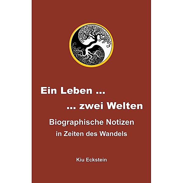 Ein Leben ... zwei Welten, Kiu Eckstein