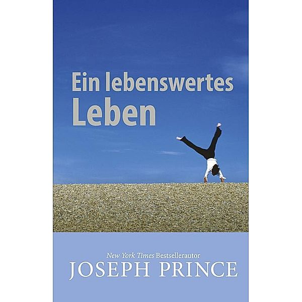 Ein lebenswertes Leben, Joseph Prince