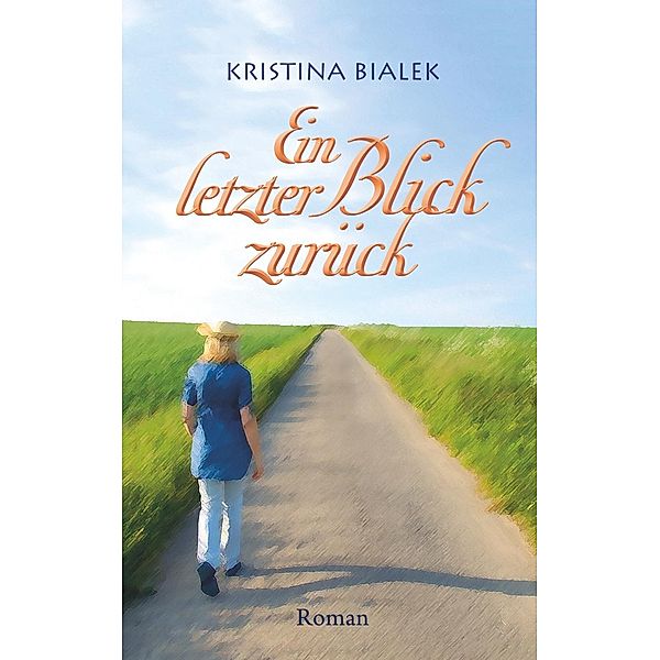 Ein letzter Blick zurück, Kristina Bialek