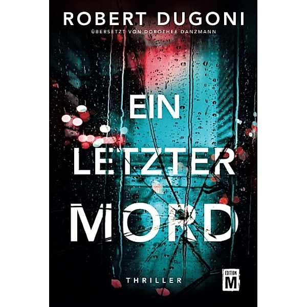 Ein letzter Mord, Robert Dugoni
