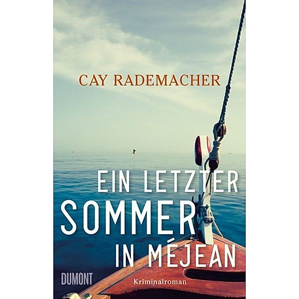 Ein letzter Sommer in Méjean, Cay Rademacher