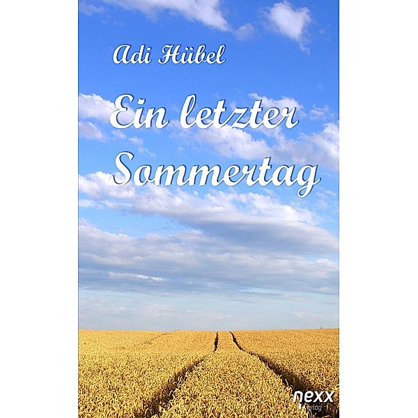 Ein letzter Sommertag, Adi Hübel