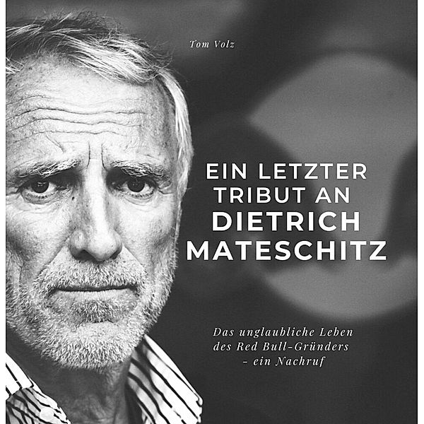 Ein letzter Tribut an Dietrich Mateschitz, Tom Volz