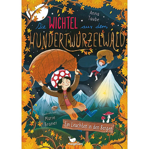 Ein Leuchten in den Bergen / Die Wichtel aus dem Hundertwurzelwald Bd.3, Anna Taube