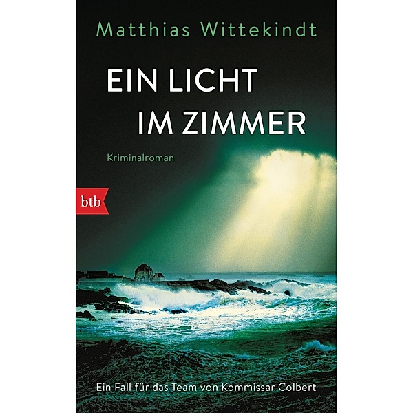 Ein Licht im Zimmer / Kommissar Colbert Bd.3, Matthias Wittekindt