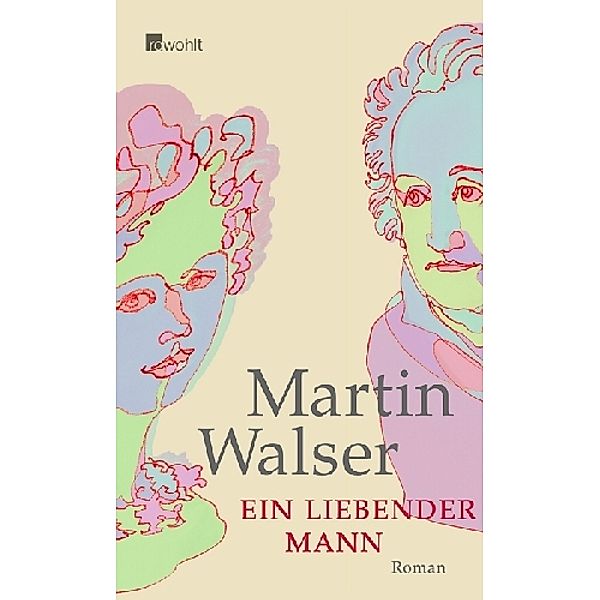 Ein liebender Mann, Martin Walser