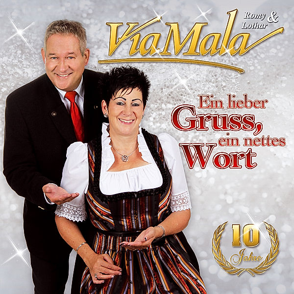 Ein Lieber Gruss,Ein Nettes Wort,10 Jahre, Via Mala Romy & Lothar