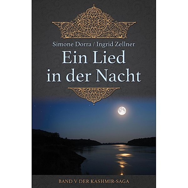 Ein Lied in der Nacht / Kashmir-Saga Bd.5, Ingrid Zellner, Simone Dorra