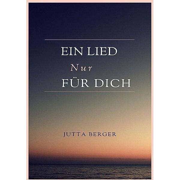 Ein Lied nur für Dich, Jutta Berger