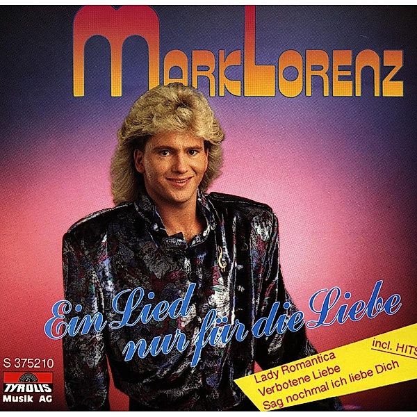 Ein Lied nur für die Liebe, Mark Lorenz
