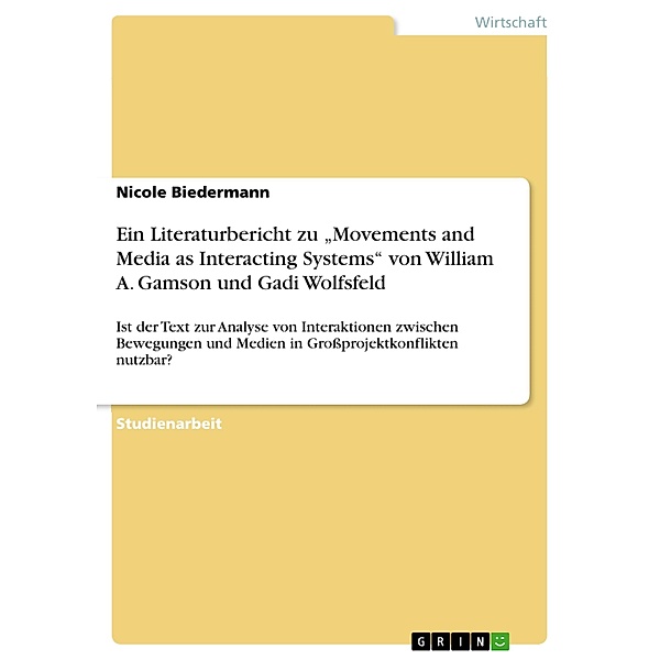 Ein Literaturbericht zu Movements and Media as Interacting Systems von William A. Gamson und Gadi Wolfsfeld, Nicole Biedermann