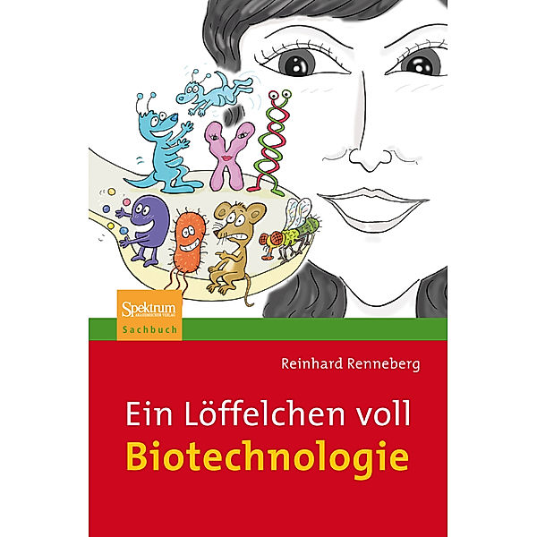 Ein Löffelchen voll Biotechnologie, Reinhard Renneberg